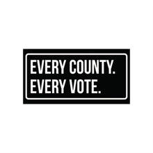 Load image into Gallery viewer, Fetterman “Every County. Every Vote.” Bumper Sticker | Black Vinyl Sticker