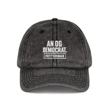 Load image into Gallery viewer, Fetterman “An OG Democrat” Vintage Embroidered Cap | Pennsylvania Hat
